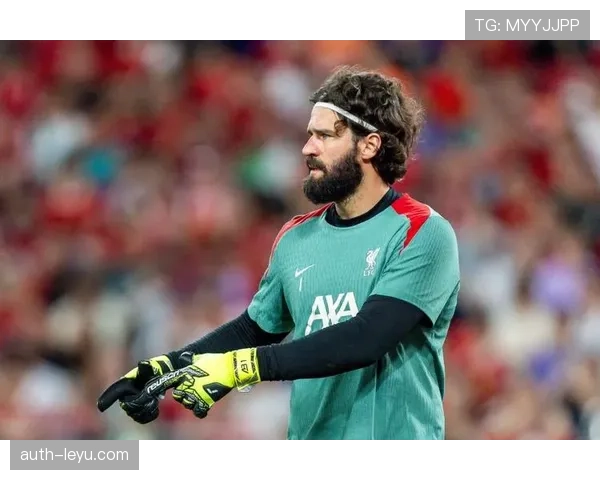 利物浦门将阿利松有望复出 可能本月底回归赛场